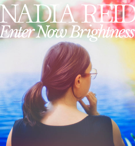 Nadia Reid - Enter Now Brightness