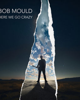 Bob Mould - Here We Go Crazy