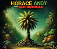 Horace Andy & Jah Wobble - Timeless Roots